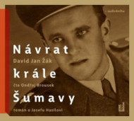 Návrat Krále Šumavy: Román o Josefu Hasilovi - audiokniha - cena, srovnání