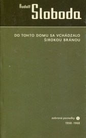 Do tohto domu sa vchádzalo širokou bránou
