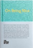 On Being Nice: how the forgotten quality of being nice deserves to be rediscovered. - cena, srovnání
