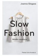 Slow fashion (Módní revoluce) - cena, srovnání