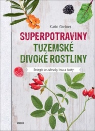 Superpotraviny Tuzemské divoké rostliny