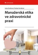 Manažerská etika ve zdravotnické praxi - cena, srovnání