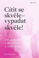 Cítit se skvěle - vypadat skvěle! - cena, srovnání