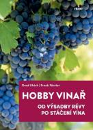 Hobby vinař - Od výsadby révy po stáčení vína - cena, srovnání