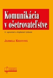 Komunikácia v ošetrovateľstve (4.vyd.)