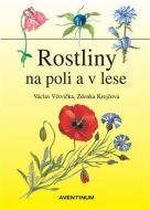 Rostliny na poli a v lese - cena, srovnání