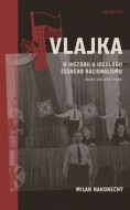 Vlajka (K historii a ideologii českého nacionalismu) - cena, srovnání