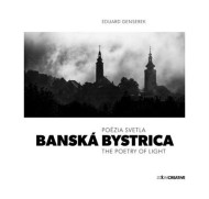 Banská Bystrica / Poézia svetla / The Poetry of Light - cena, srovnání