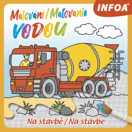 Malování / Maľovanie vodou: Na stavbě / Na stavbe