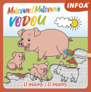 Malování / Maľovanie vodou: U mámy / U mamy - cena, srovnání