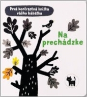 Prvá kontrastná knižka vášho bábätka: Na prechádzke - cena, srovnání