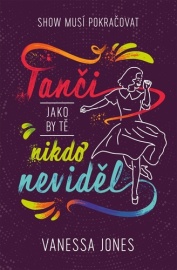 Tanči, jako by tě nikdo neviděl