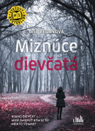 Miznúce dievčatá - cena, srovnání