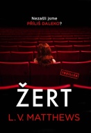 Žert - L. V. Matthews - cena, srovnání
