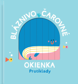 Bláznivo čarovné okienka: Protiklady