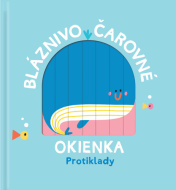 Bláznivo čarovné okienka: Protiklady - cena, srovnání