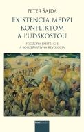 Existencia medzi konfliktom a ľudskosťou - cena, srovnání