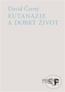 Eutanazie a dobrý život - cena, srovnání