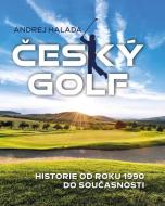 Český golf - Historie od roku 1990 do současnosti - cena, srovnání