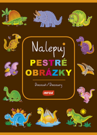 Nalepuj pestré obrázky: Dinosauři / Dinosaury