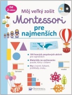 Môj veľký zošit: Montessori pre najmenších - cena, srovnání