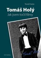 Tomáš Holý - Jak jsem točil filmy - cena, srovnání