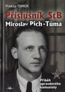 Příslušník StB Miroslav Pich-Tůma - cena, srovnání