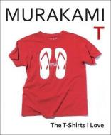 Murakami T : The T-Shirts I Love - cena, srovnání