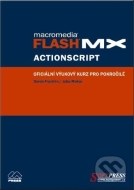 Flash MX Actionscript - oficiální výukový kurz - cena, srovnání