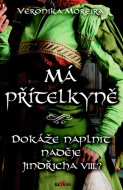 Má přítelkyně. Dokáže naplnit naděje Jindřícha VIII.? - cena, srovnání