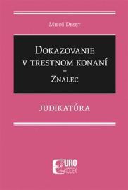 Dokazovanie v trestnom konaní - Znalec - Judikatúra