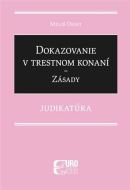 Dokazovanie v trestnom konaní - Zásady - Judikatúra - cena, srovnání