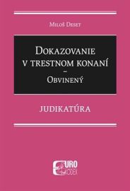 Dokazovanie v trestnom konaní - Obvinený - Judikatúra