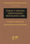 Zákon o trestnej zodpovednosti právnických osôb - Veľký komentár - cena, srovnání