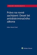 Právo na rovné zacházení: Deset let antidiskriminačního zákona - cena, srovnání