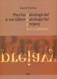 Psychopatologické a sociálno-patologické prejavy u detí a mládeže