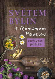 Světem bylin s Romanem Pavelou: Zažívací potíže