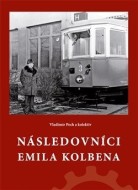 Následovníci Emila Kolbena - cena, srovnání