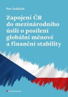 Zapojení ČR do mezinárodního úsilí o posílení globální měnové a finanční stability - cena, srovnání