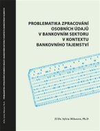 Problematika zpracování osobních údajů v bankovním sektoru v kontextu bankovního tajemství - cena, srovnání