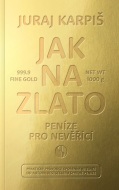 Jak na zlato - Peníze pro nevěřící - cena, srovnání
