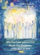 Michaelské proroctví Rudolfa Steinera a roky 2012-2033 - cena, srovnání