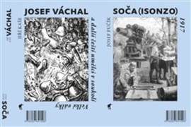 Soča (Isonzo) 1917/Josef Váchal a další čeští umělci v soukolí Velké války