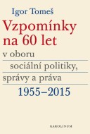 Vzpomínky na 60 let v oboru sociální politiky, správy a práva 1955-2015 - cena, srovnání
