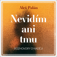 Nevidím ani tmu (1x Audio na CD) - cena, srovnání