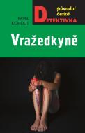 Vražedkyně - Pavel Kohout - cena, srovnání