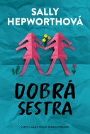 Dobrá sestra - Sally Hepworthová - cena, srovnání