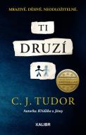 Ti druzí - C. J. Tudor - cena, srovnání