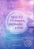 Miluj svoje emoce, myšlenky a činy - cena, srovnání