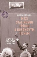 Mezi Stalinovou třídou a Husákovým tichem - cena, srovnání